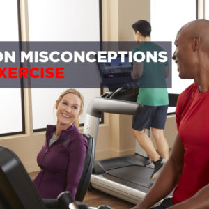 8 Common Misconceptions About Exercise