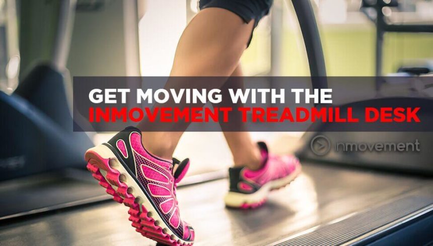 Get Moving With The InMovement Treadmill Desk