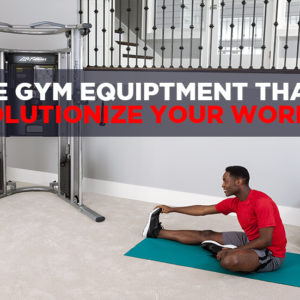 5 Pieces of Home Gym Equipment That Will Revolution Your Workout